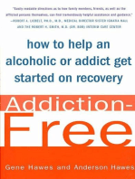 Addiction-Free: How to Help an Alcoholic or  Addict Get Started on Recovery