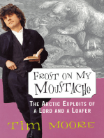 Frost on my Moustache: The Arctic Exploits of a Lord and a Loafer
