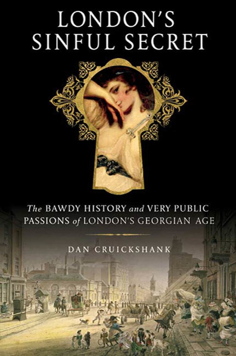 London's Sinful Secret by Dan Cruickshank - Ebook | Scribd