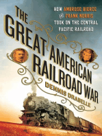 The Great American Railroad War: How Ambrose Bierce and Frank Norris Took On the Notorious Central Pacific Railroad