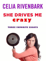 She Drives Me Crazy: Three Favorite Essays