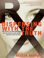 Dispensing with the Truth: The Victims, the Drug Companies, and the Dramatic Story Behind the Battle over Fen-Phen