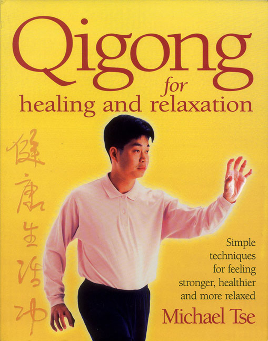 Qigong for Healing and Relaxation by Michael Tse Book Read Online