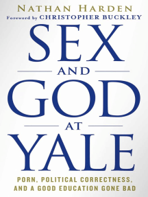 Sex and God at Yale by Nathan Harden, Christopher Buckley - Ebook | Scribd