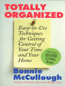 Totally Organized: Easy-to-Use Techniques for Getting Control of Your Time and Your Home