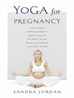 Yoga for Pregnancy: Ninety-Two Safe, Gentle Stretches Appropriate for Pregnant Women & New Mothers