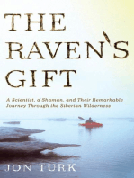 The Raven's Gift: A Scientist, a Shaman, and Their Remarkable Journey Through the Siberian Wilderness