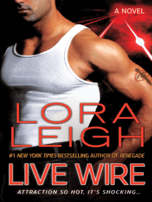 Live Wire by Lora Leigh (Ebook) - Read free for 30 days