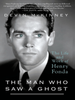 The Man Who Saw a Ghost: The Life and Work of Henry Fonda