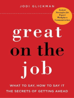 Great on the Job: What to Say, How to Say It. The Secrets of Getting Ahead.