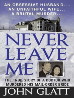 Never Leave Me: A True Story of Marriage, Deception, and Brutal Murder