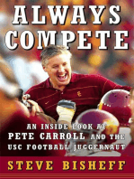 Always Compete: An Inside Look at Pete Carroll and the USC Football Juggernaut