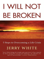 I Will Not Be Broken: Five Steps to Overcoming a Life Crisis