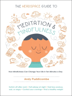 The Headspace Guide to Meditation and Mindfulness: How Mindfulness Can Change Your Life in Ten Minutes a Day