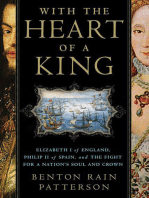 With the Heart of a King: Elizabeth I of England, Philip II of Spain, and the Fight for a Nation's Soul and Crown
