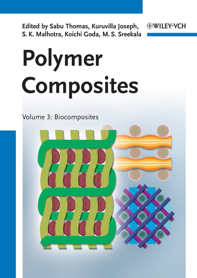 Polymer Composites, Biocomposites by Sabu Thomas, Kuruvilla Joseph, S ...