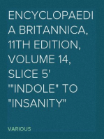 Encyclopaedia Britannica, 11th Edition, Volume 14, Slice 5
"Indole" to "Insanity"