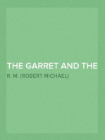 The Garret and the Garden; Or, Low Life High Up