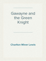 Gawayne and the Green Knight
A Fairy Tale