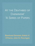 At the Deathbed of Darwinism
A Series of Papers
