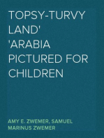 Topsy-Turvy Land
Arabia Pictured for Children
