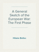 A General Sketch of the European War: The First Phase