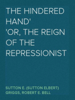 The Hindered Hand
or, The Reign of the Repressionist
