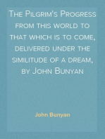 The Pilgrim's Progress from this world to that which is to come, delivered under the similitude of a dream, by John Bunyan