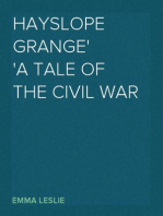 Hayslope Grange
A Tale of the Civil War