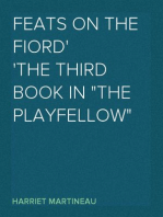 Feats on the Fiord
The third book in "The Playfellow"