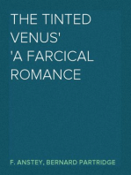 The Tinted Venus
A Farcical Romance