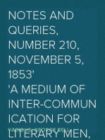 Notes and Queries, Number 210, November 5, 1853
A Medium of Inter-communication for Literary Men, Artists,
Antiquaries, Genealogists, etc.