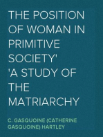 The Position of Woman in Primitive Society
A Study of the Matriarchy