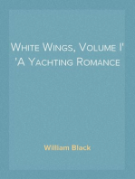 White Wings, Volume I
A Yachting Romance