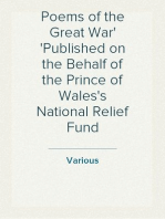 Poems of the Great War
Published on the Behalf of the Prince of Wales's National Relief Fund