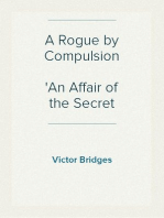 A Rogue by Compulsion
An Affair of the Secret Service