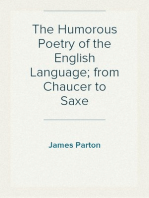 The Humorous Poetry of the English Language; from Chaucer to Saxe