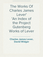 The Works Of Charles James Lever
An Index of the Project Gutenberg Works of Lever