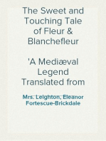 The Sweet and Touching Tale of Fleur & Blanchefleur
A Mediæval Legend Translated from the French