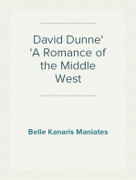 David Dunne
A Romance of the Middle West