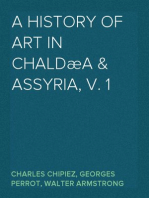 A History of Art in Chaldæa & Assyria, v. 1