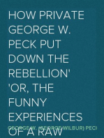 How Private George W. Peck Put Down The Rebellion
or, The Funny Experiences of a Raw Recruit - 1887