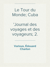 Le Tour du Monde; Cuba
Journal des voyages et des voyageurs; 2. sem. 1860