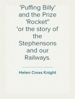 'Puffing Billy' and the Prize 'Rocket'
or the story of the Stephensons and our Railways.