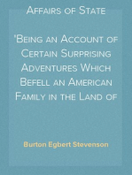 Affairs of State
Being an Account of Certain Surprising Adventures Which Befell an American Family in the Land of Windmills