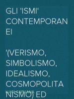 Gli 'ismi' contemporanei
(Verismo, Simbolismo, Idealismo, Cosmopolitanismo) ed altri saggi di critica letteraria ed artistica