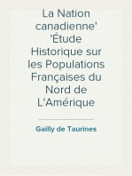 La Nation canadienne
Étude Historique sur les Populations Françaises du Nord de L'Amérique
