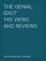 The Genial Idiot
His Views and Reviews