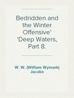 Bedridden and the Winter Offensive
Deep Waters, Part 8.