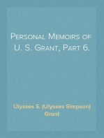 Personal Memoirs of  U. S. Grant, Part 6.